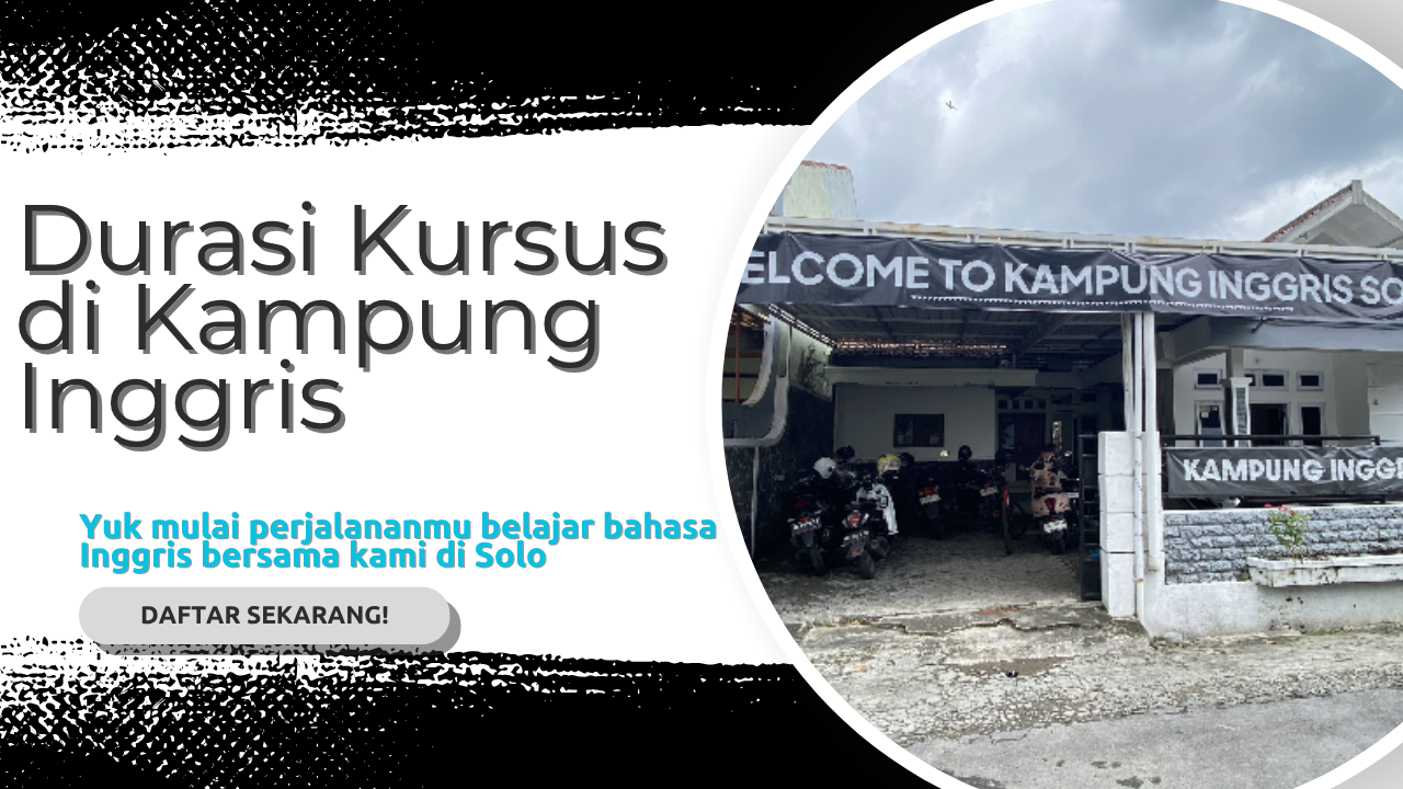 Durasi Program Kursus di Kampung Inggris pada Umumnya